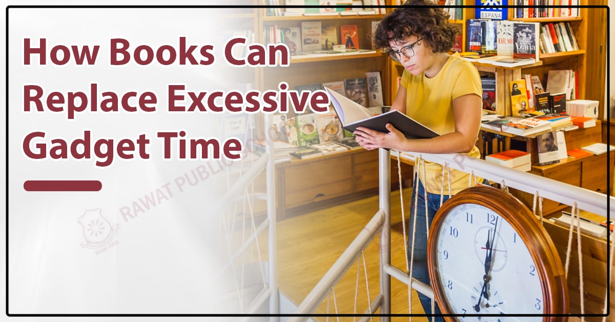 How Books Can Replace Excessive Gadget Time?