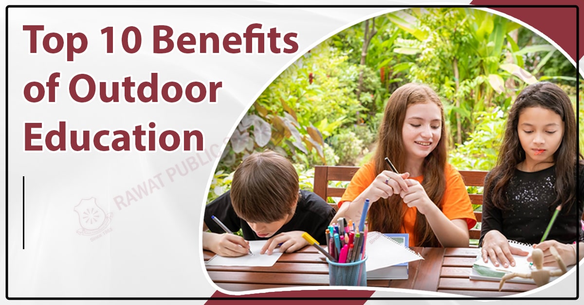 Top 10 Benefits of Outdoor Education
